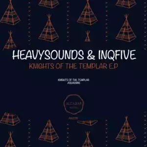 HeavySounDs X InQfive - Knights Of The Templar (Original Mix)